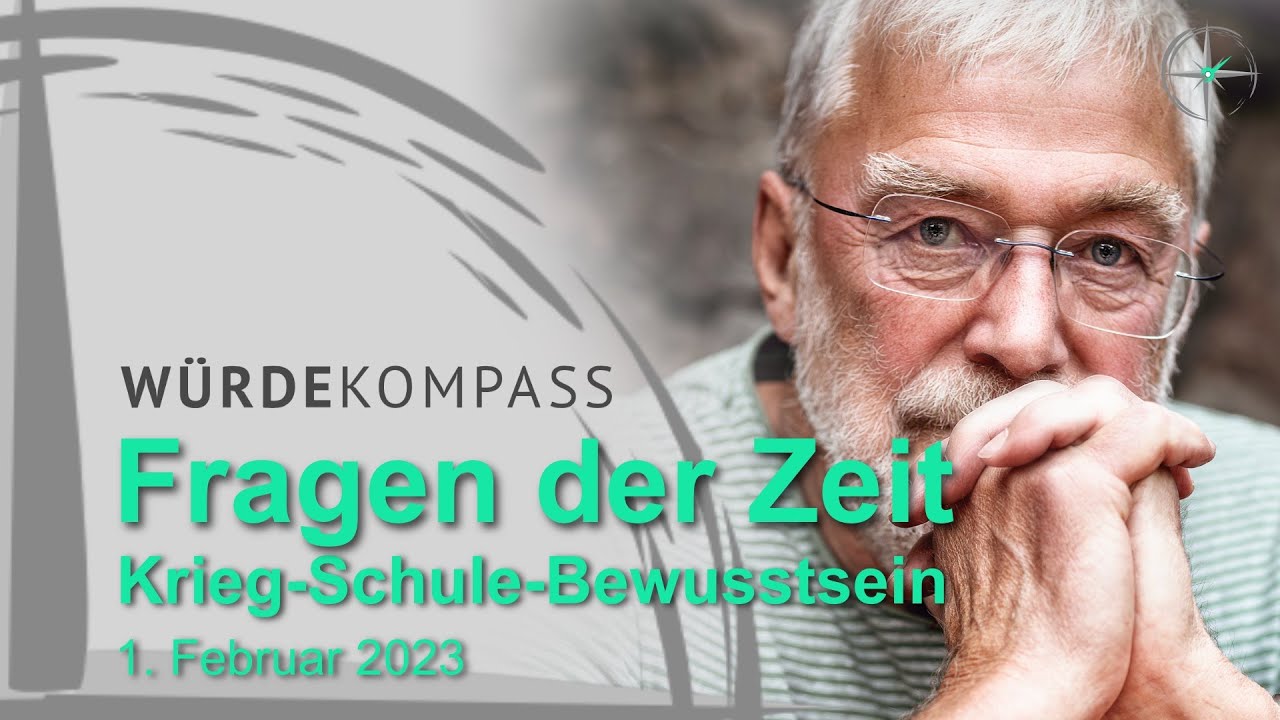 Fragen der Zeit / Krieg-Schule-Bewusstsein