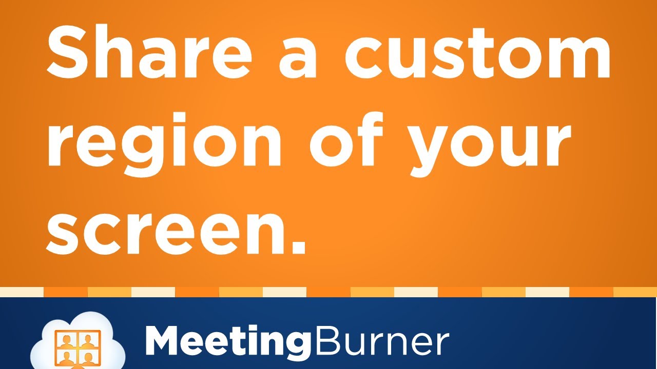 How to Share a Custom Region of Your Screen - MeetingBurner