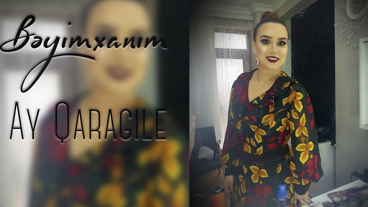 Beyimxanim - Ay Qaragile