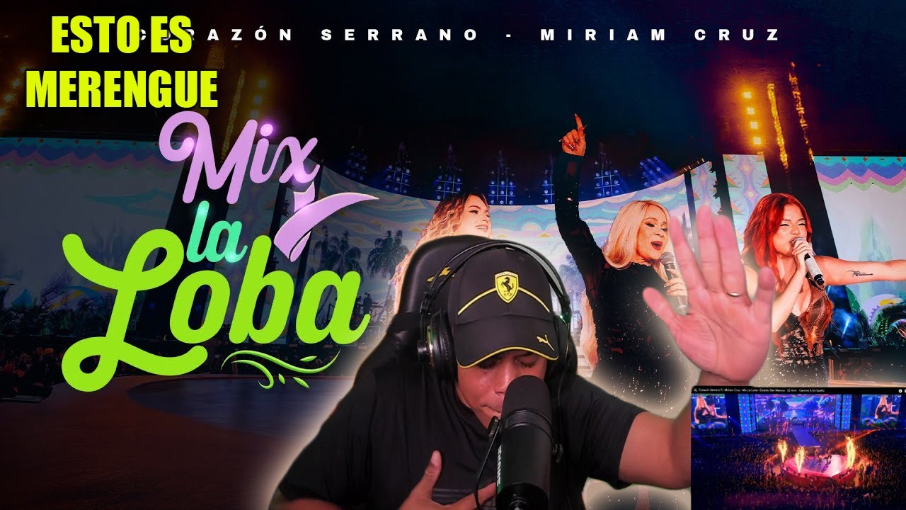 DOMINICANO REACCIONA A  Corazón Serrano Ft. Miriam Cruz - Mix La Loba - Estadio San Marcos - 32 Aniv