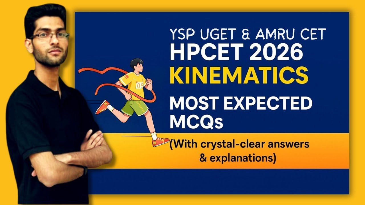 Kinematics - Most Expected MCQs | HPCET 2026 | YSP UGET 2026 | AMRU CET 2026 - Paramedical & Nursing