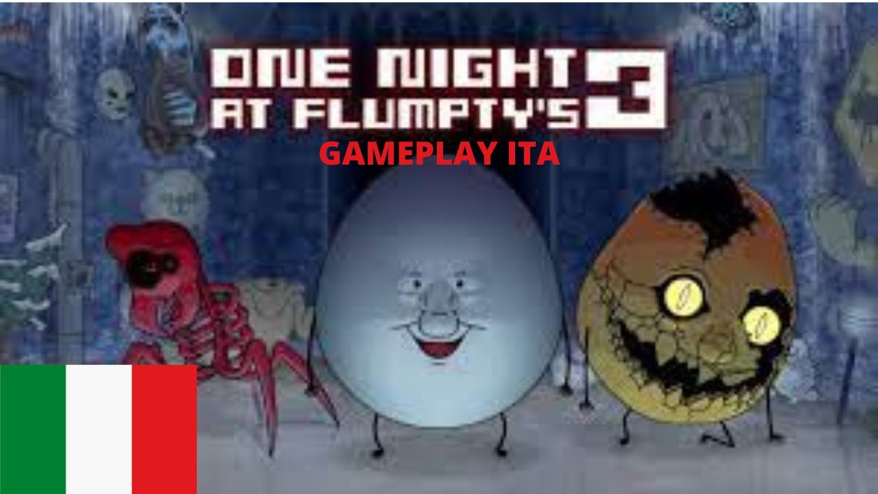 Altro che FNAF!! One night at flumpty's 3 ONAF