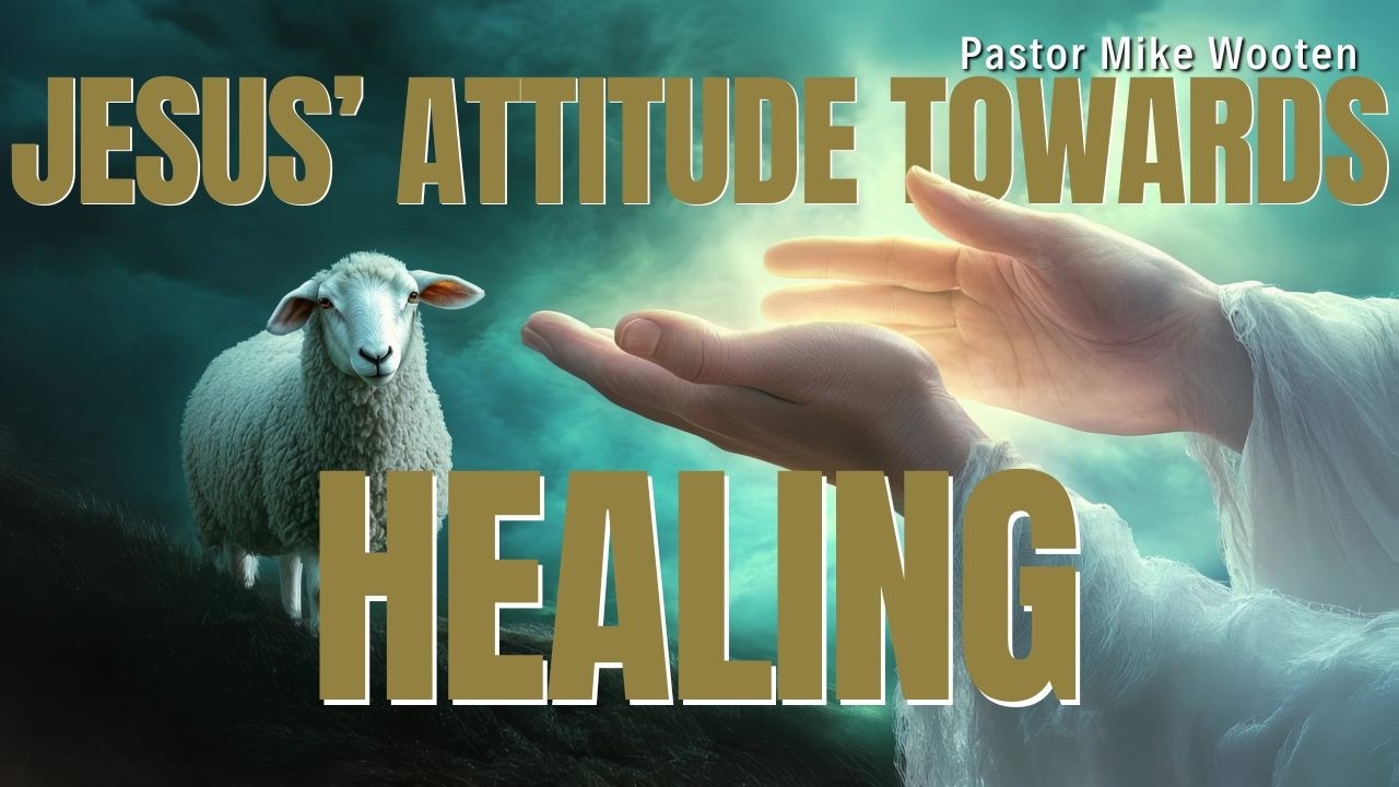 Jesus' Attitude Toward Healing