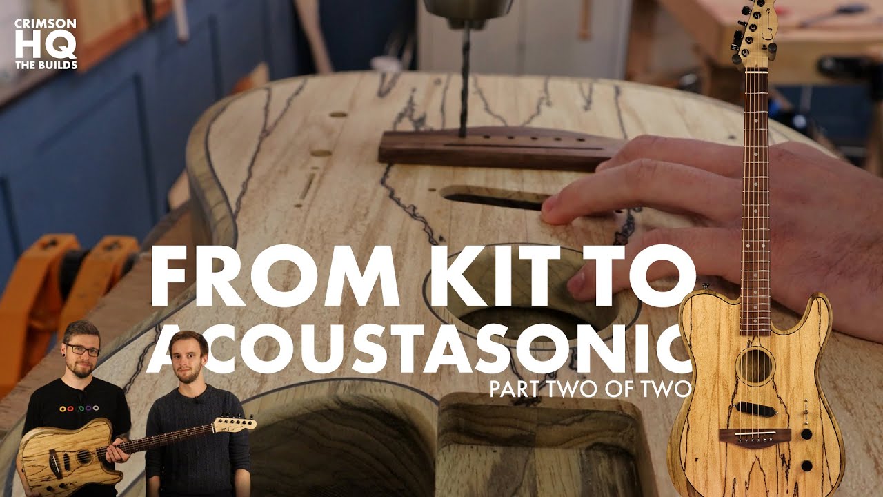 Создание гитары в стиле Acoustasonic из набора Crimson Tele-Kit | Мастер-класс Crimson Guitars | ...