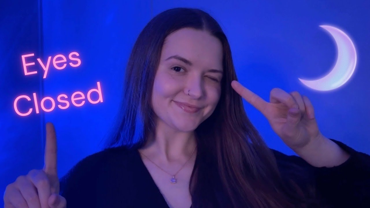 ASMR Follow My Instructions EYES CLOSED 💤 ✨ (For Sleep)