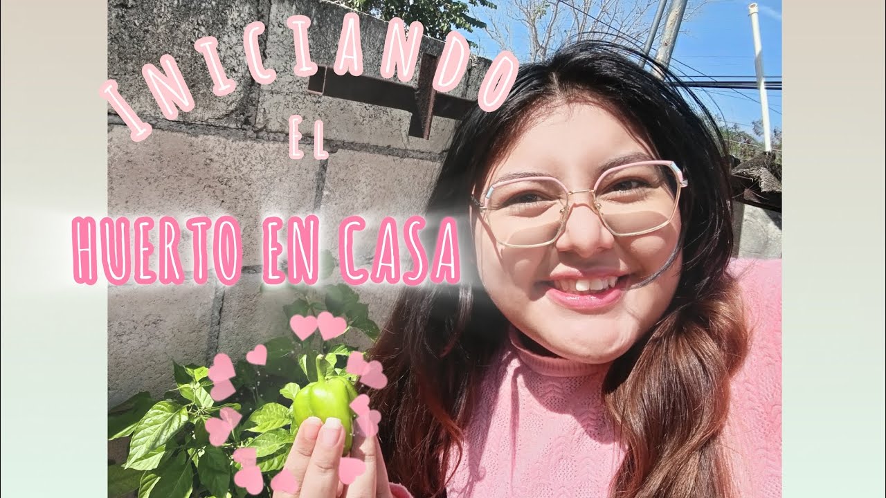 Iniciando El Huerto En Casa 🏡🍅🫑🧺