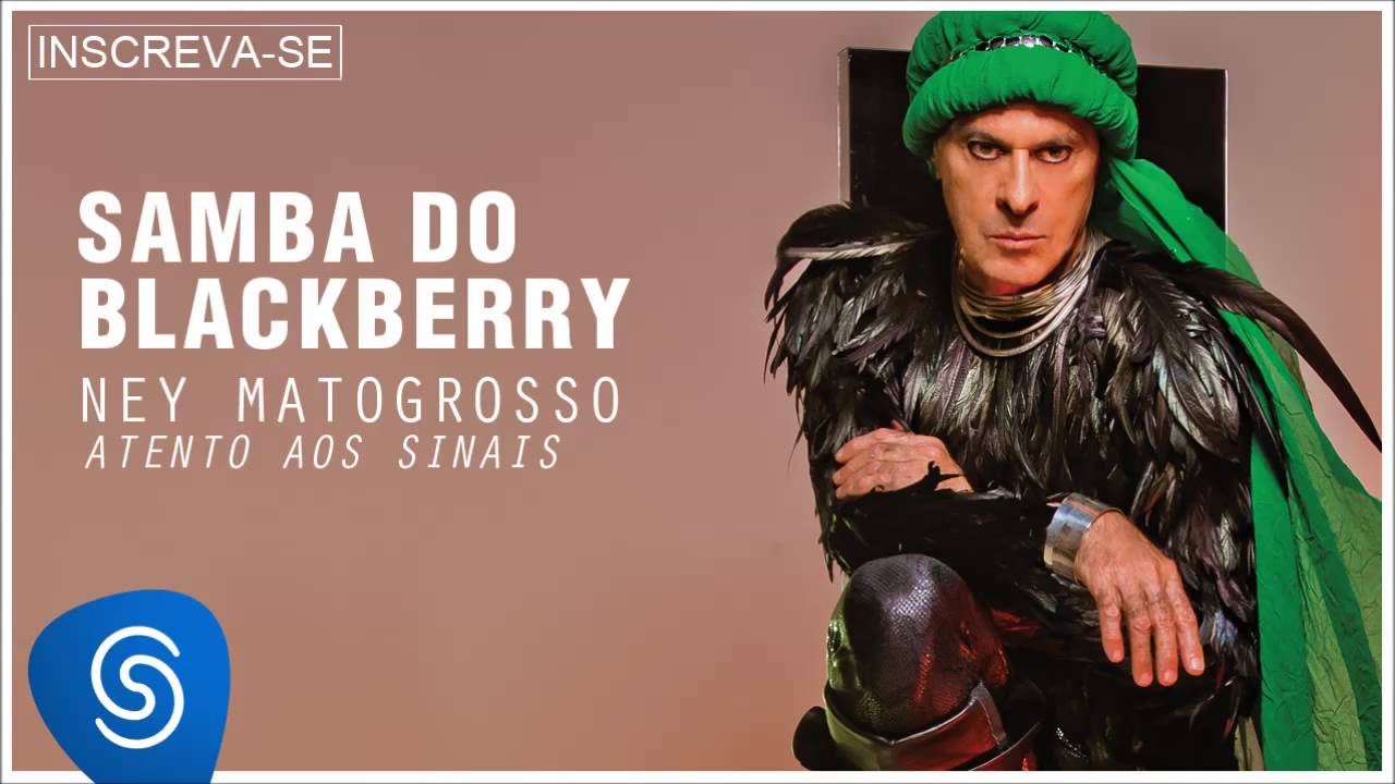 Ney Matogrosso - Samba do Blackberry (Atento aos Sinais) [Áudio Oficial]