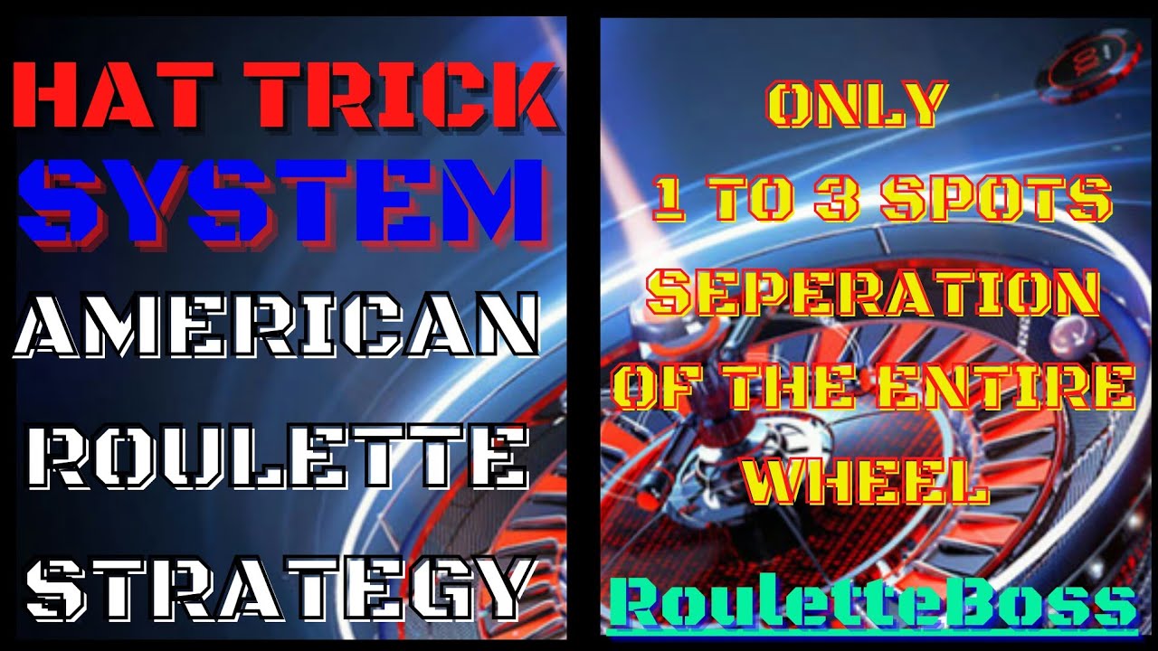 Hat trick system | American roulette wheel | Roulette Boss