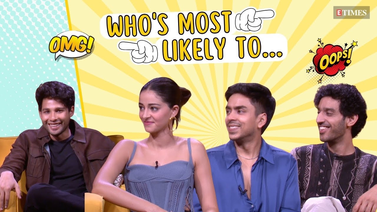Who's Most Likely To Ft. Ananya Panday, Siddhant Chaturvedi, Adarsh Gourav and Arjun Varain Singh