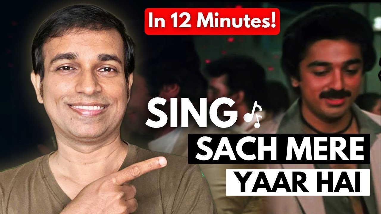 How to Sing 'Sach Mere Yaar Hai' in 12 MINUTES! Singing Tutorials