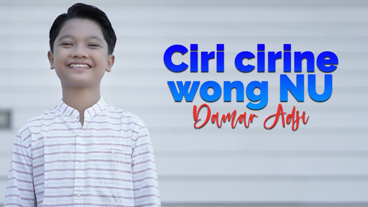 Damar Adji - Ciri  Cirine Wong NU | Dolan Adoh Soko Keselmu [Official Music Video]