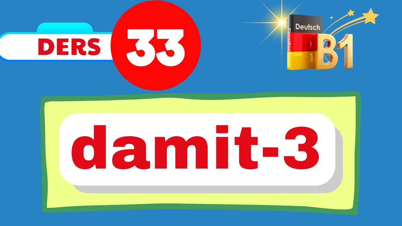 B1 Almanca Dersleri I33. Bölüm I  Damıt Bağlacını Günlük Cümlelerle Öğrenelim