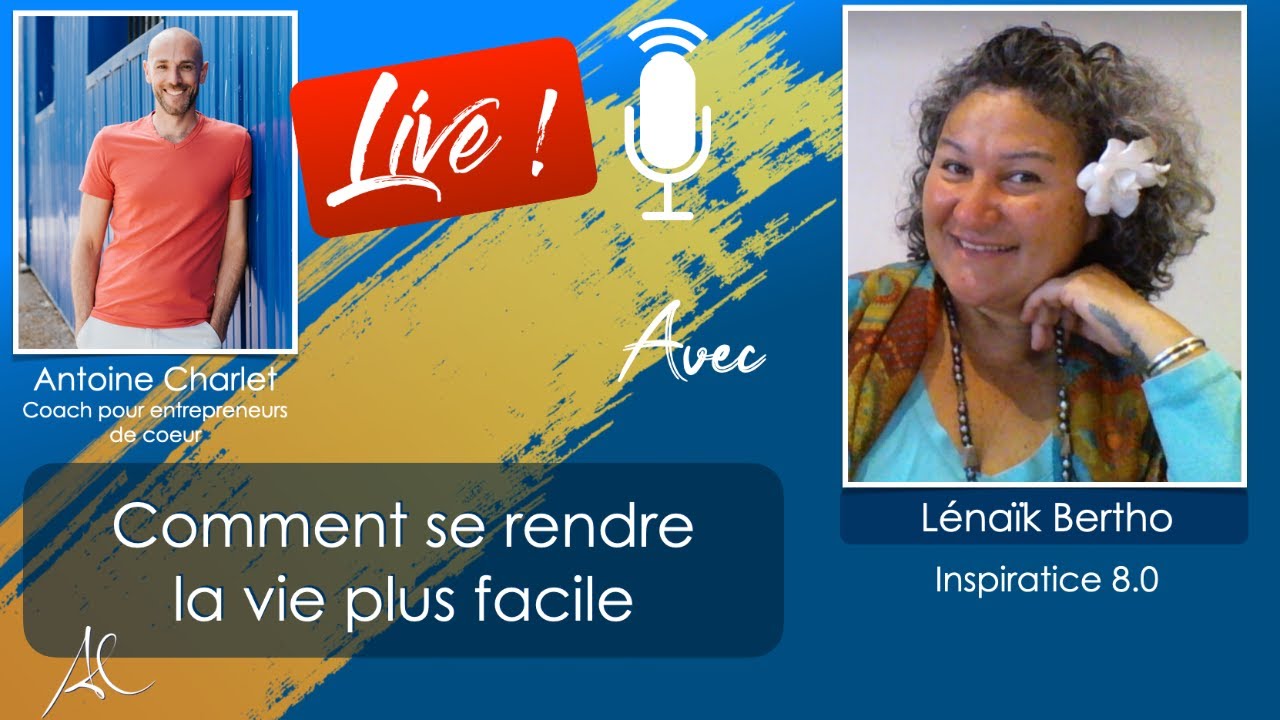COMMENT SE RENDRE LA VIE PLUS FACILE