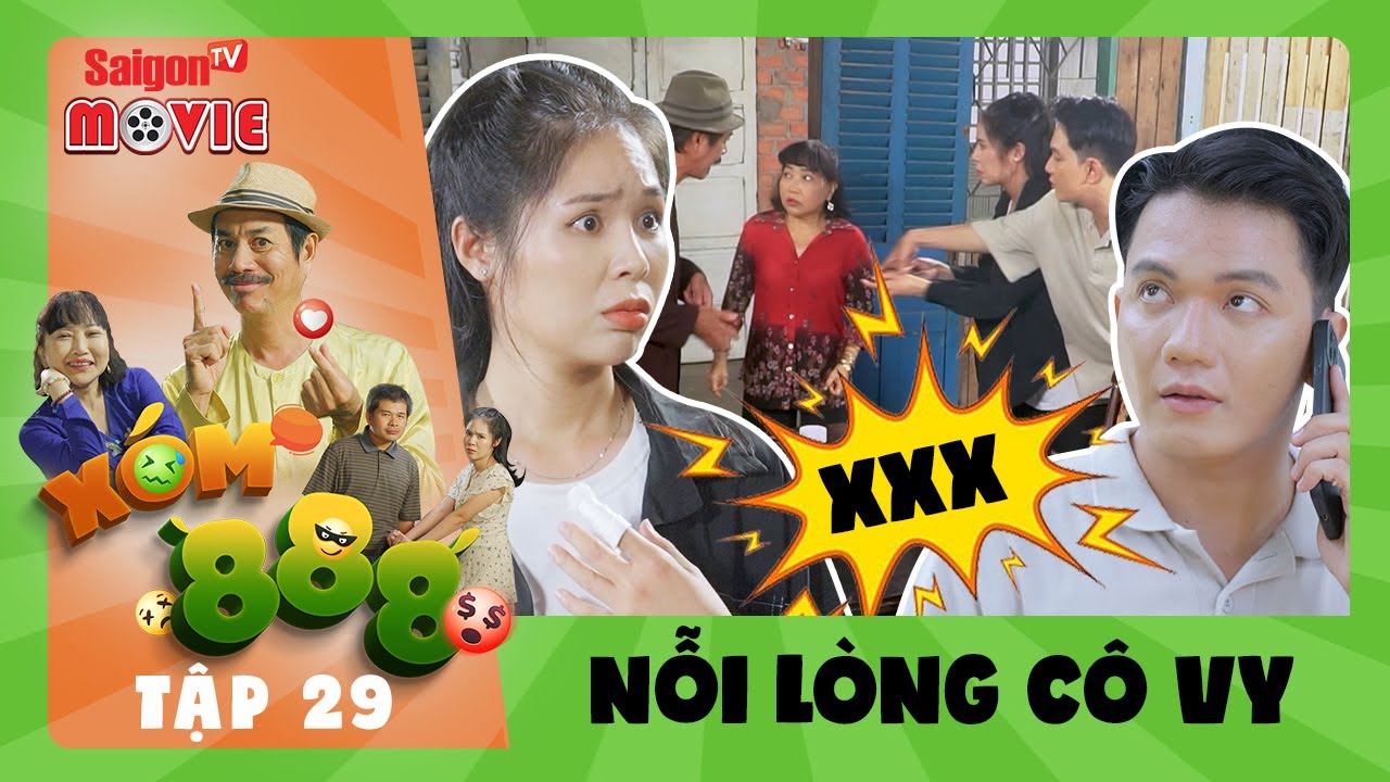 SITCOM X&Oacute;M 888 (Tập 29) NỖI L&Ograve;NG C&Ocirc;-VY | SaigonTV Movie