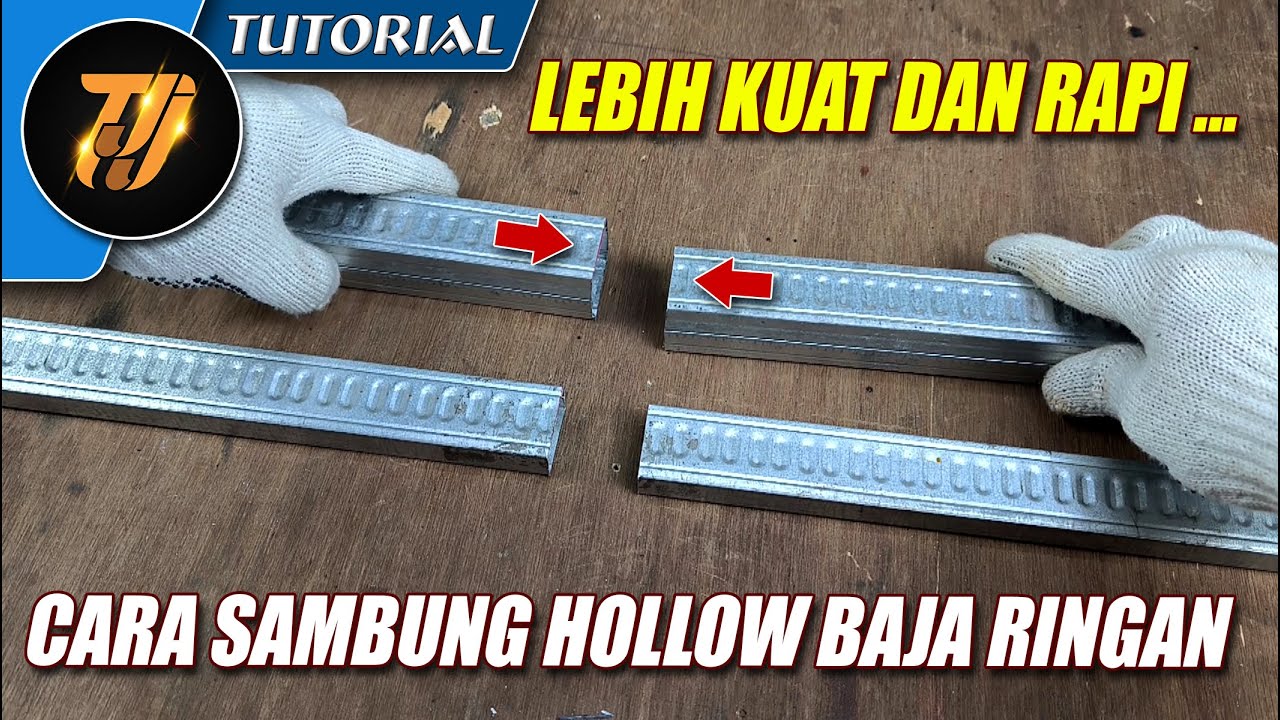 Cara sambung hollow baja ringan kuat dan rapi