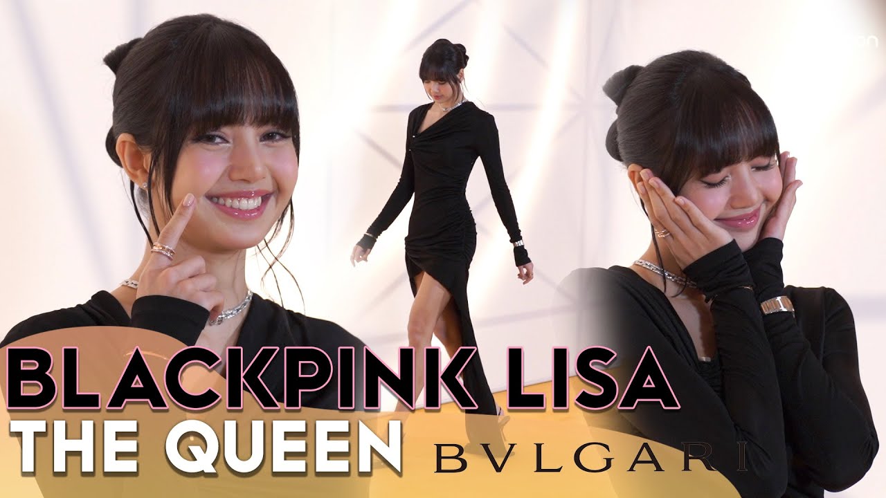 BLACKPINK LISA, 'The beautiful & humble queen' in Bulgari Studio