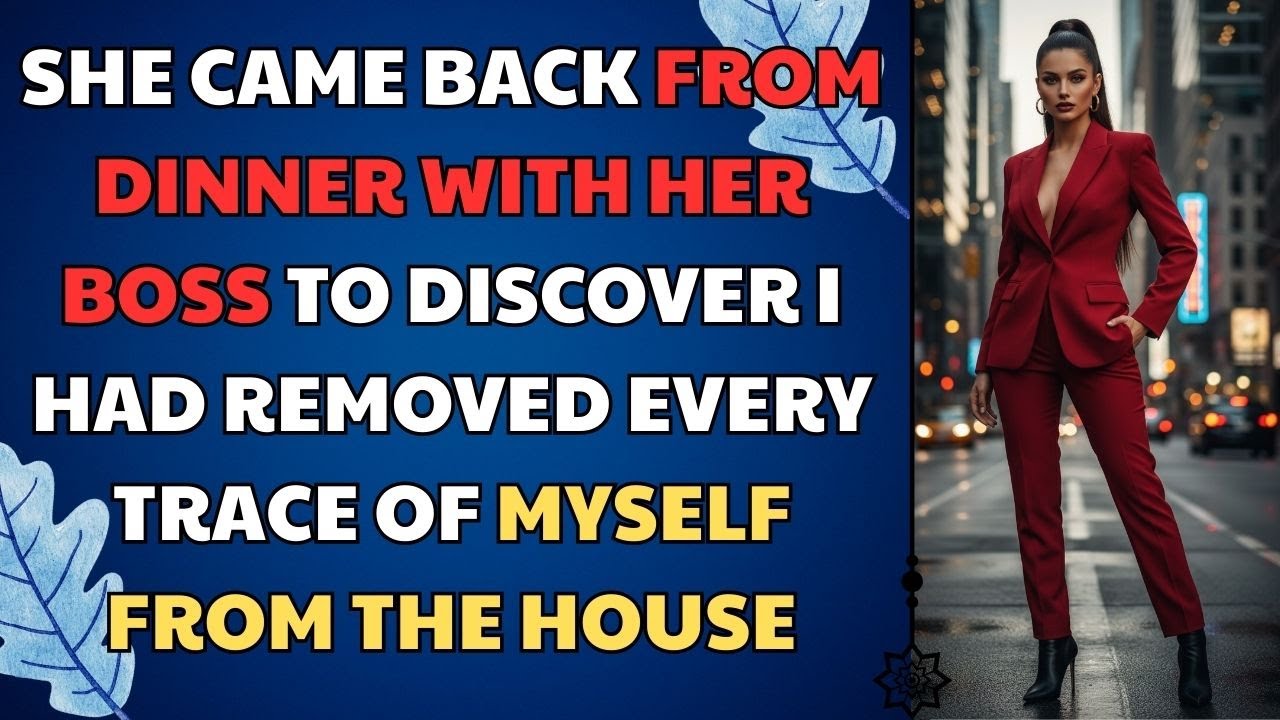 She Came Back From Dinner With Her Boss To Discover I Had Removed Every Trace Of... Drama Story