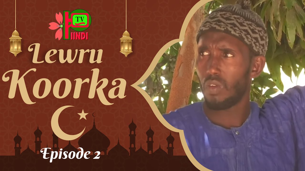 LEWRU KOORKA EPISODE 2