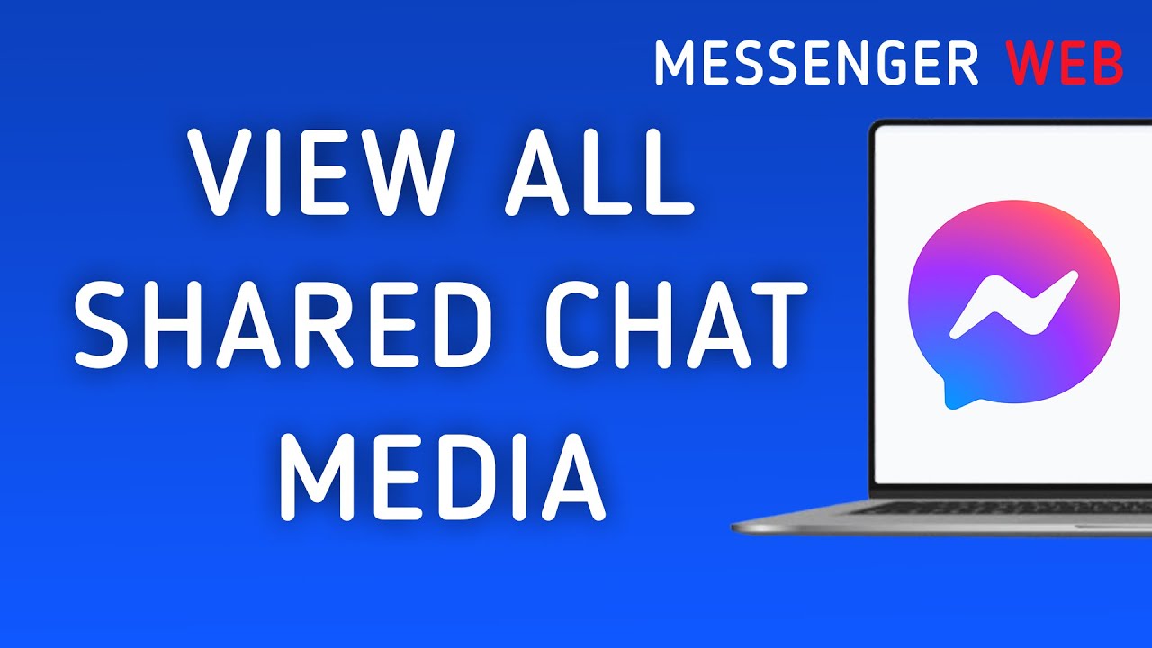 How to View All Shared Media On Messenger Web Chat On PC (New Update)