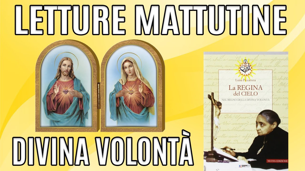 Divina volont&agrave; Libro di cielo Capitolo 8 Ges&ugrave; conduce Luisa Piccarreta alla verit&agrave; del suo nulla