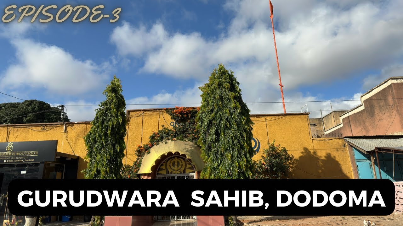 “Dicovering The Heart Of SIkhism In Dodoma: Gurudwara Sahib Amidst Of Small Community”
