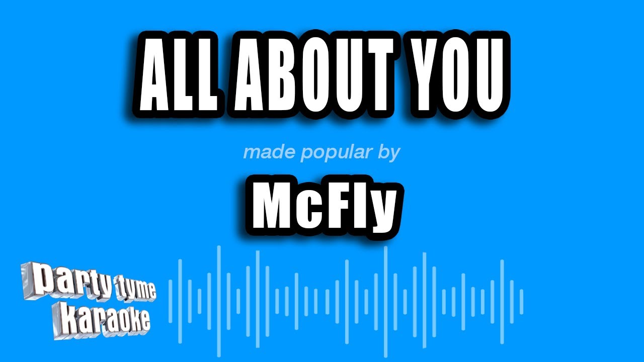 McFly - All About You (Karaoke Version)
