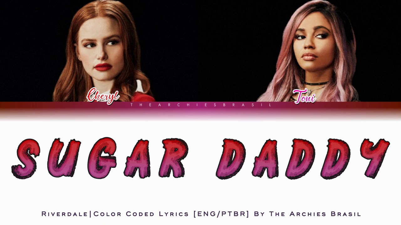 Sugar Daddy (Riverdale) - Color Coded Lyrics [Eng/Ptbr]