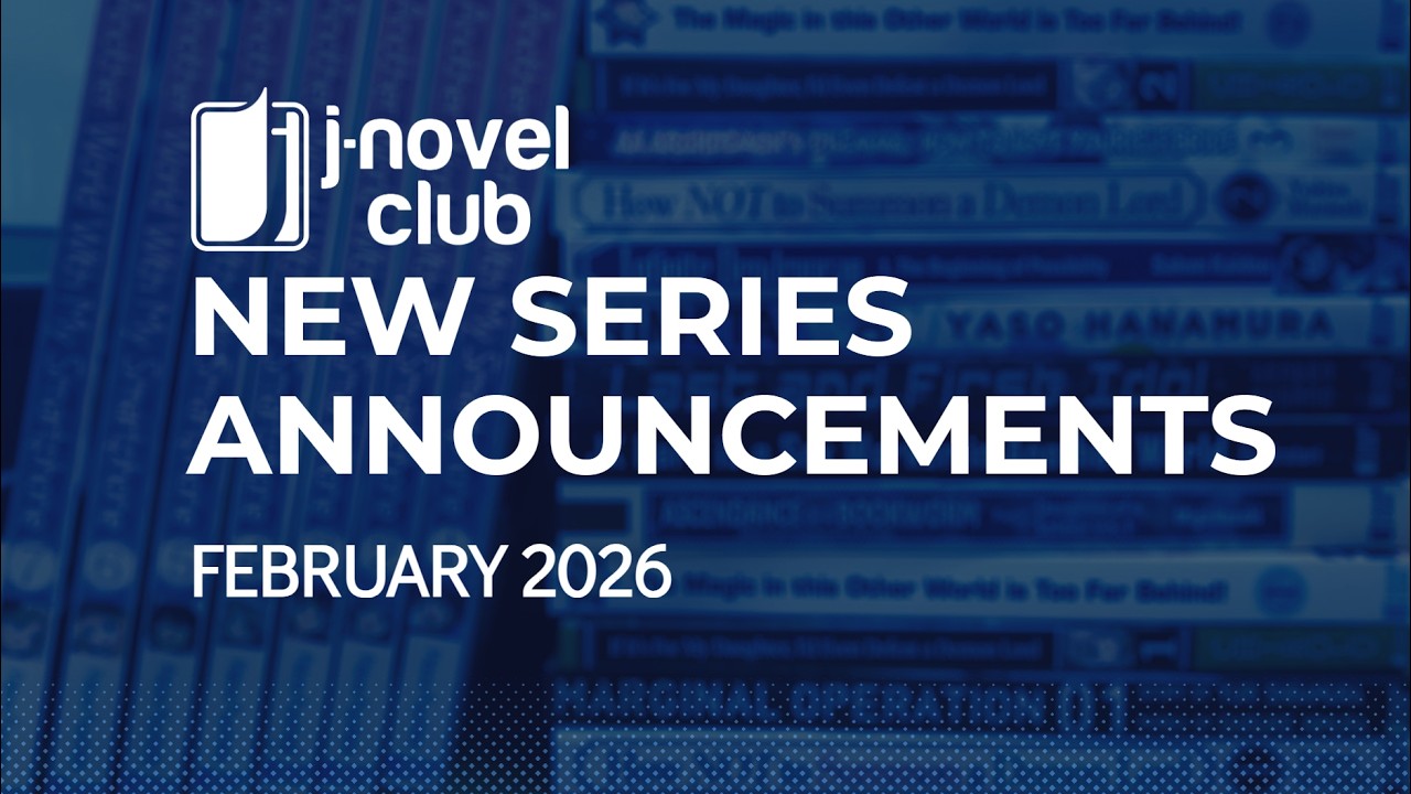 J-Novel Club - New Series Announcements (February 2026)
