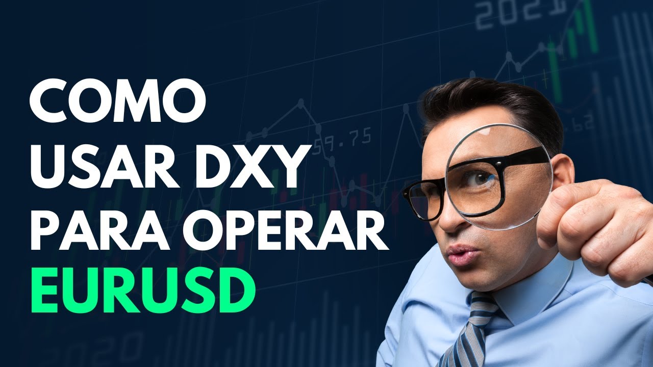 COMO USAR EL INDICE DEL DOLAR PARA OPERAR EURUSD.