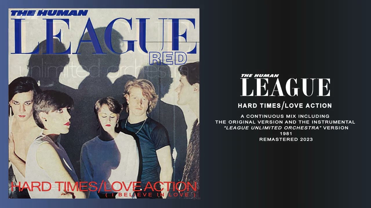 The Human League - Hard Times/Love Action (Pa.Ga.No. 2023 remastered suite)