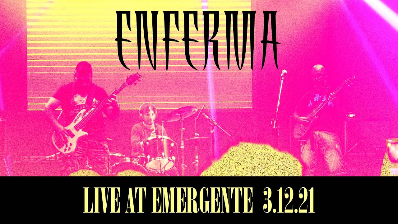 EnferMa - Live at Emergente 3/12/21 (Full show)