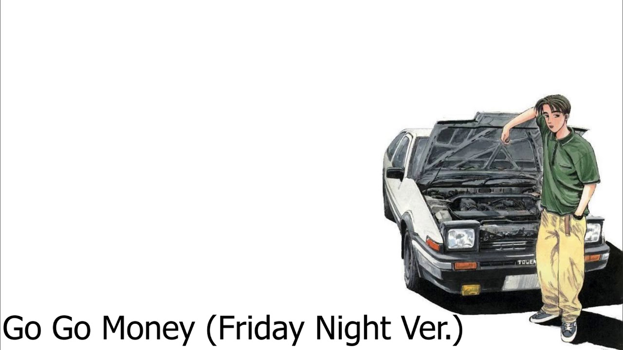 Initial D - Go Go Money (Friday Night Ver.)
