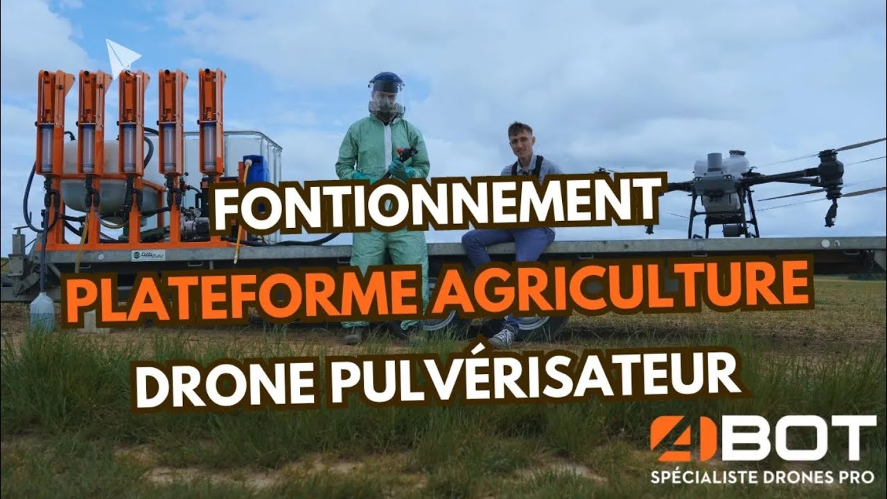 Fonctionnement de la plateforme agriculture ABOT - Drone pulvérisation