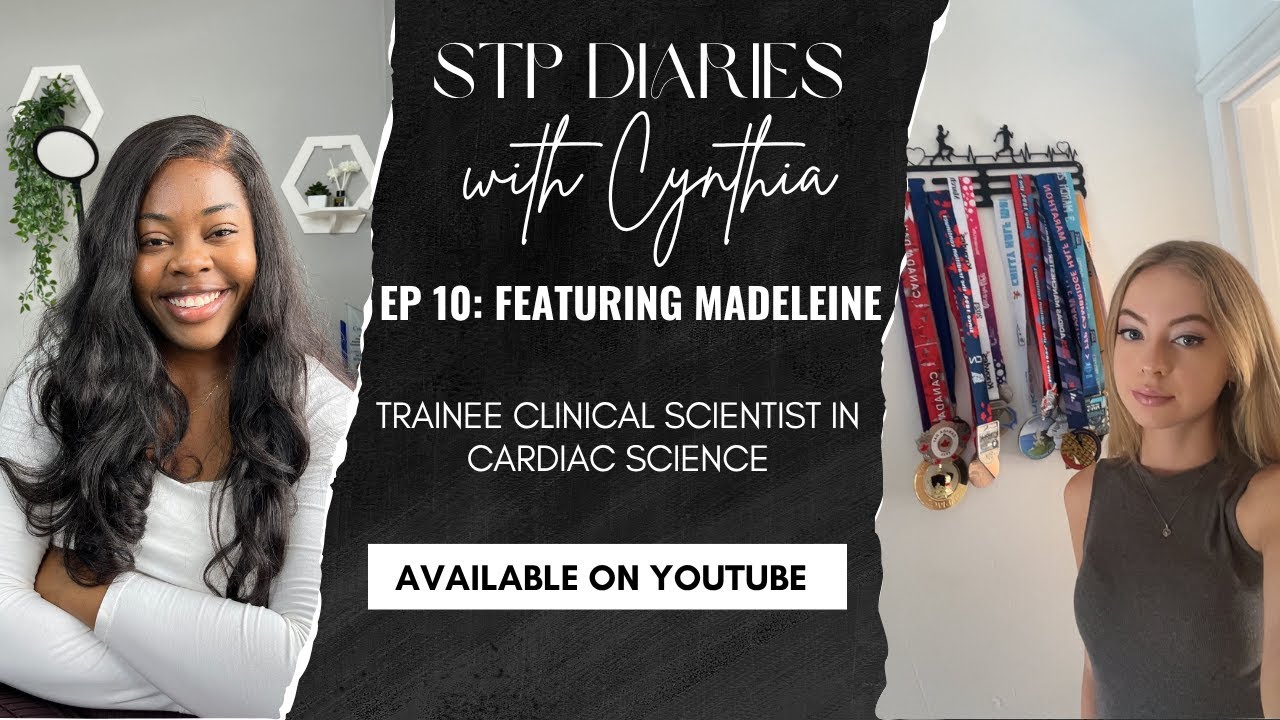 STP Diaries with Cynthia | Ep 10 Featuring Madeleine | Trainee Clinical Scientist in Cardiac Science