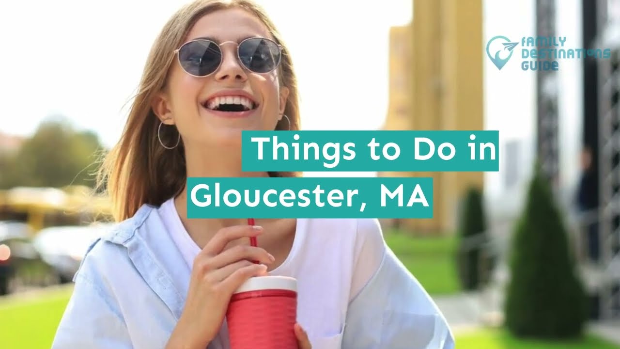 15 Best Things to Do in Gloucester, MA