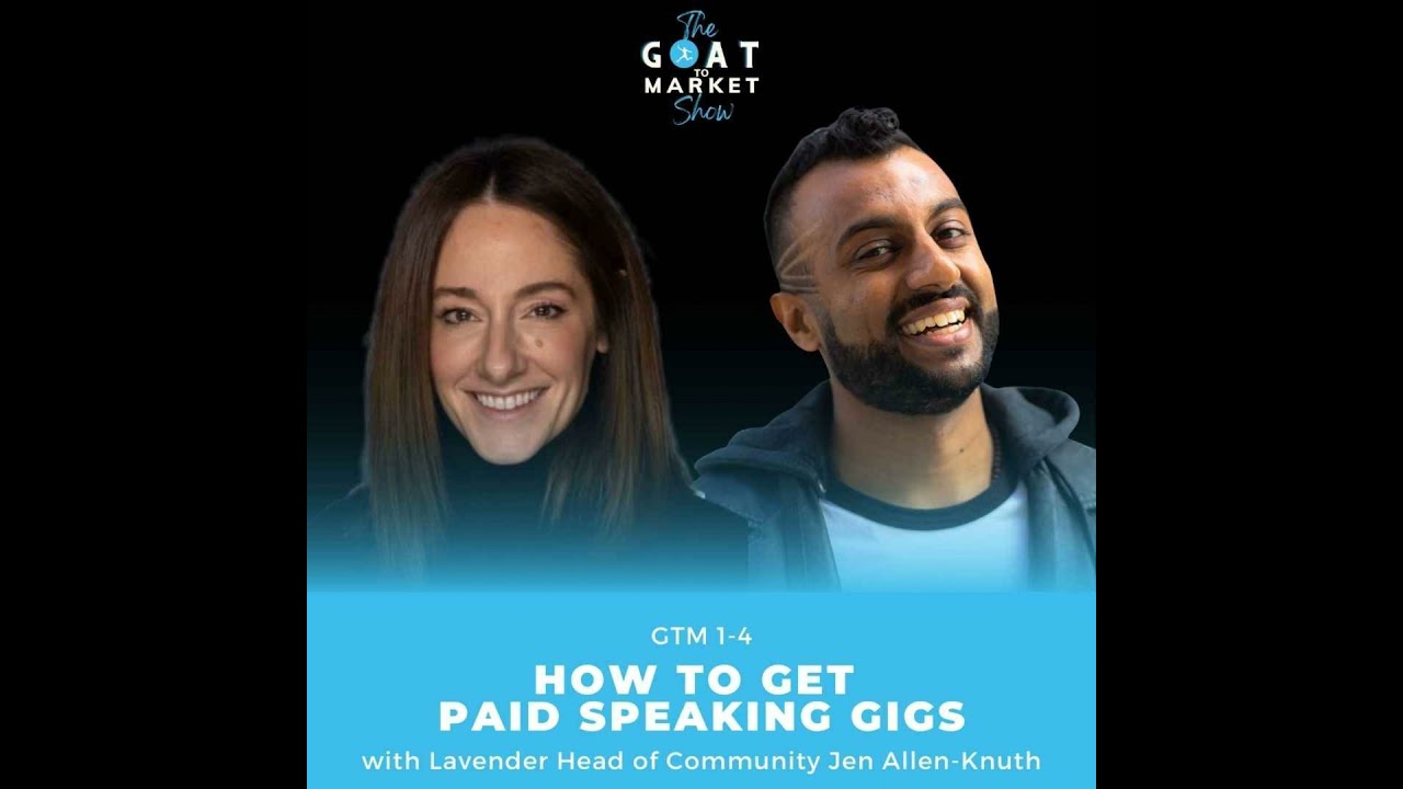 GTM 1-4: How To Get Paid Speaking Gigs with Lavender Head of Community Jen Allen-Knuth