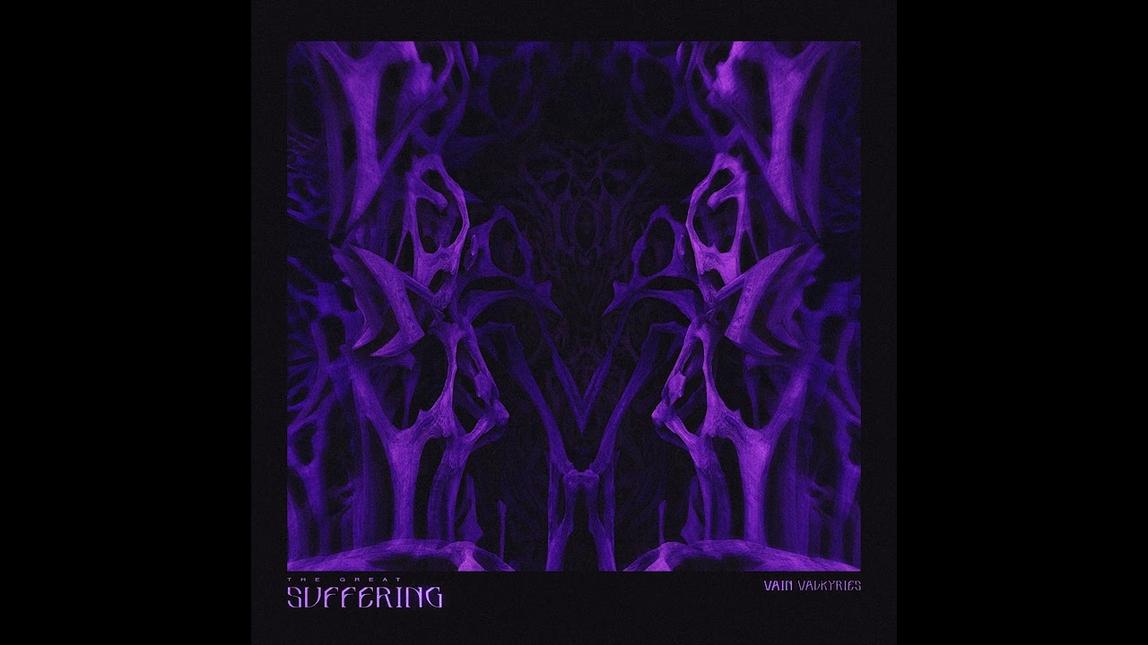 VAIN VALKYRIES - The Great Suffering (Full Album Stream)