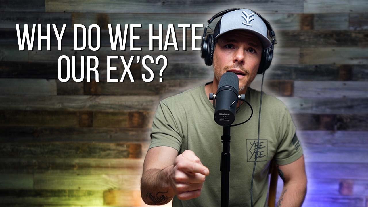 Why Do We Hate Our Ex's?