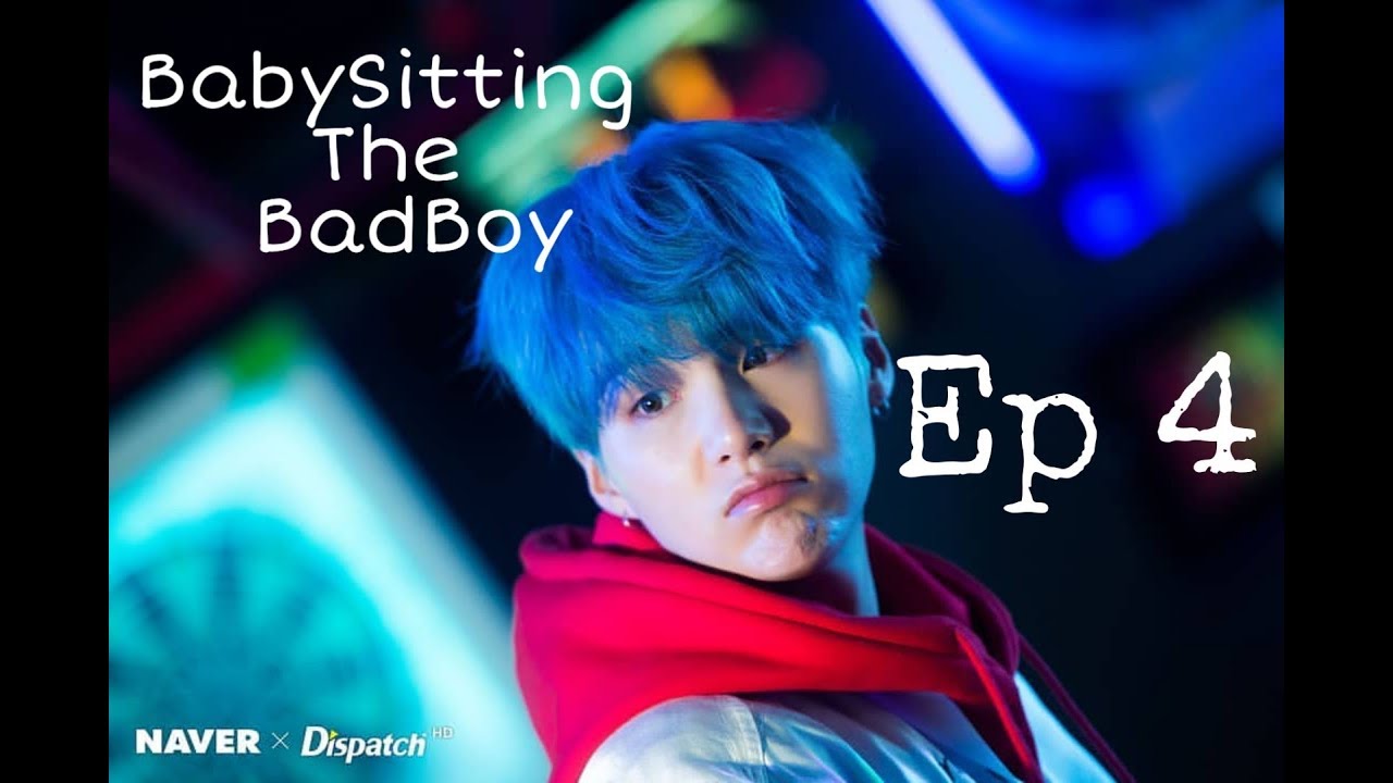 [Suga FF] Babysitting The Badboy || Ep 4