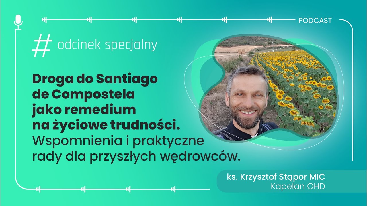 Droga do Santiago de Compostella jako remedium na życiowe trudności