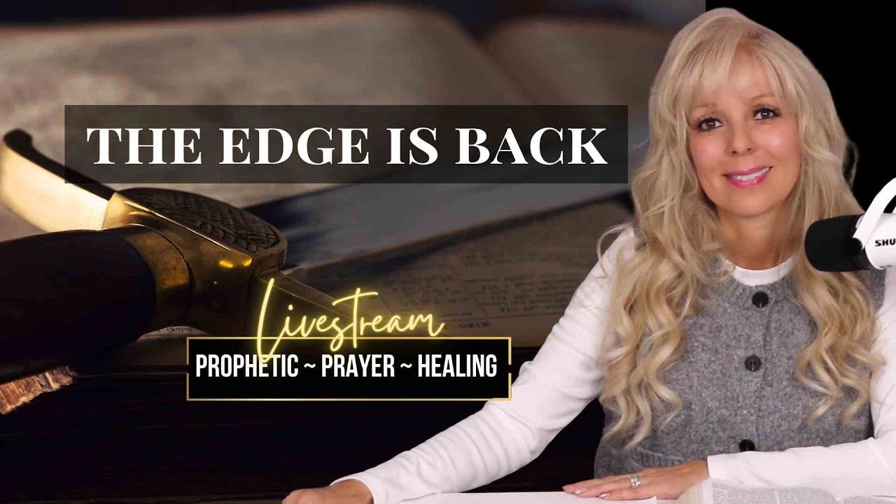 God Is Giving You Back Your Spiritual Edge (Prophetic Livestream)