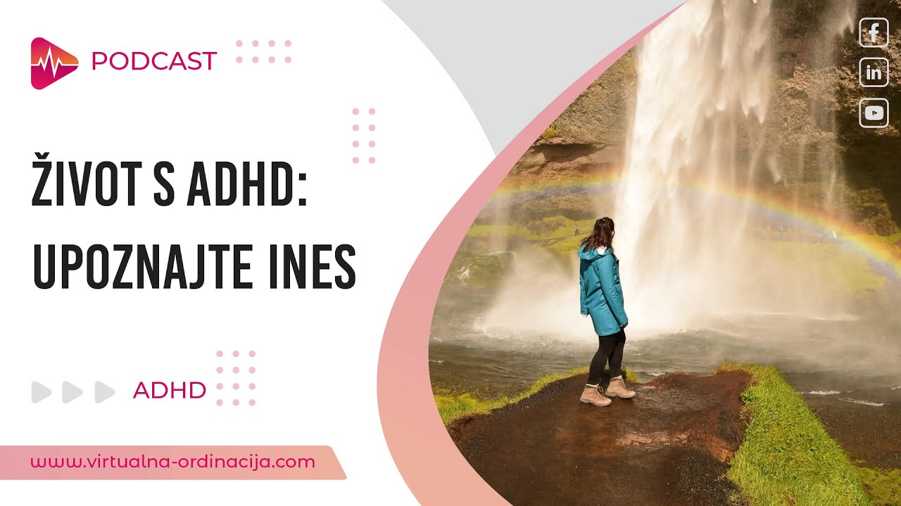 Život s ADHD: Upoznajte Ines