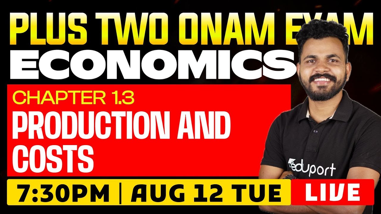 1: 3. Production and Costs | Onam Exam | Plustwo  Economics | Chapter 1.3 | Eduport Plustwo