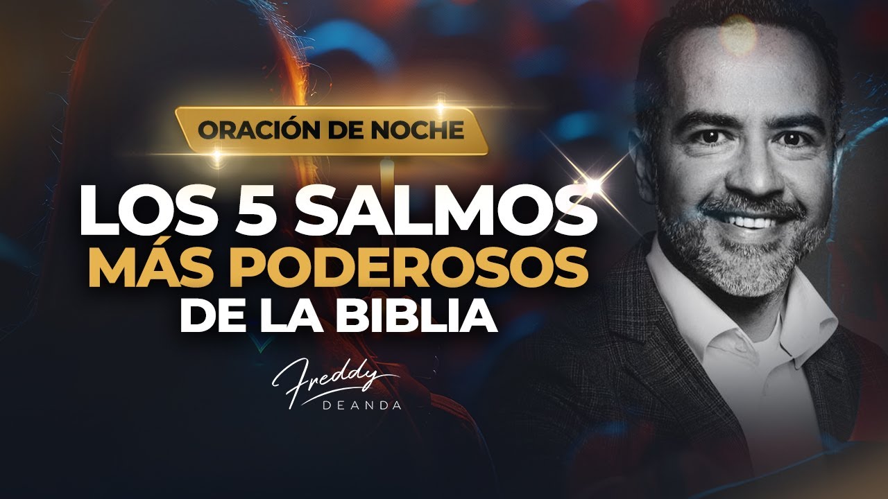 Los 5 SALMOS m&aacute;s poderosos de la Biblia  |  FreddyDeAnda