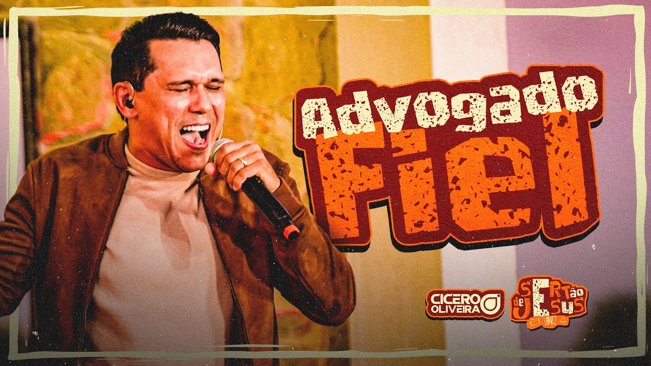 Advogado Fiel | C&iacute;cero Oliveira ( DVD SerT&atilde;o de Jesus )