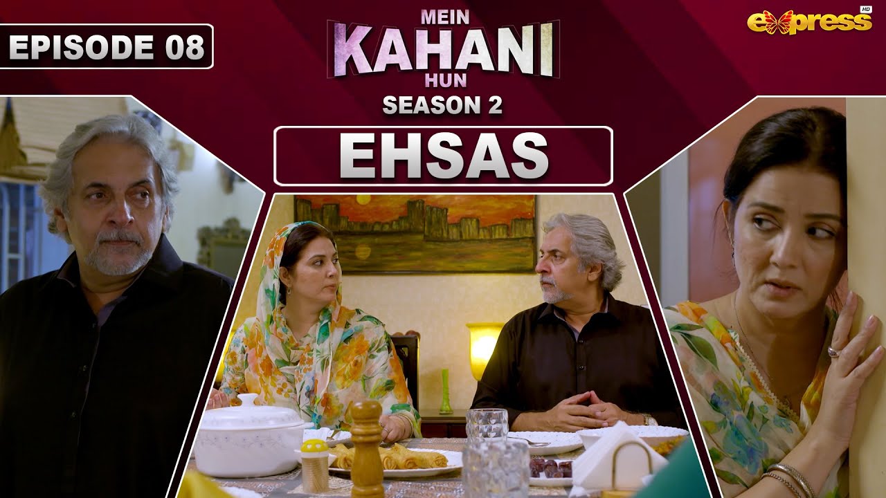 Mein Kahani Hun (Season 2) | Episode 08 | Savera Nadeem - Kaiser Nizamani | 28 May 2024 | Express TV