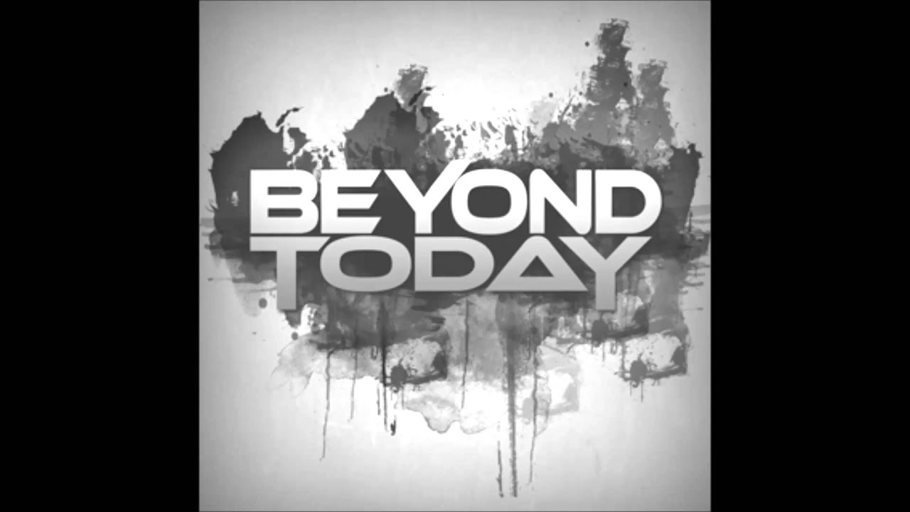 Beyond Today - Stay