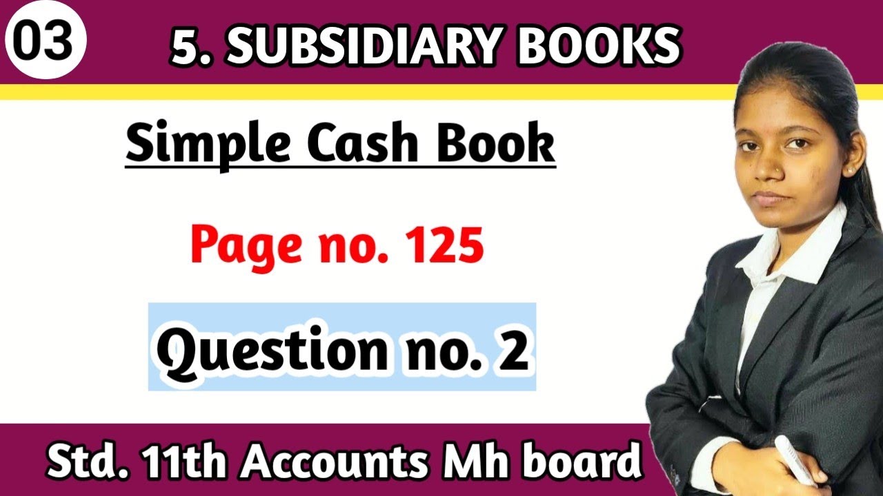 Chapter 5 Subsidiary books of accounts class 11 simple cash book question 2 maharashtra board