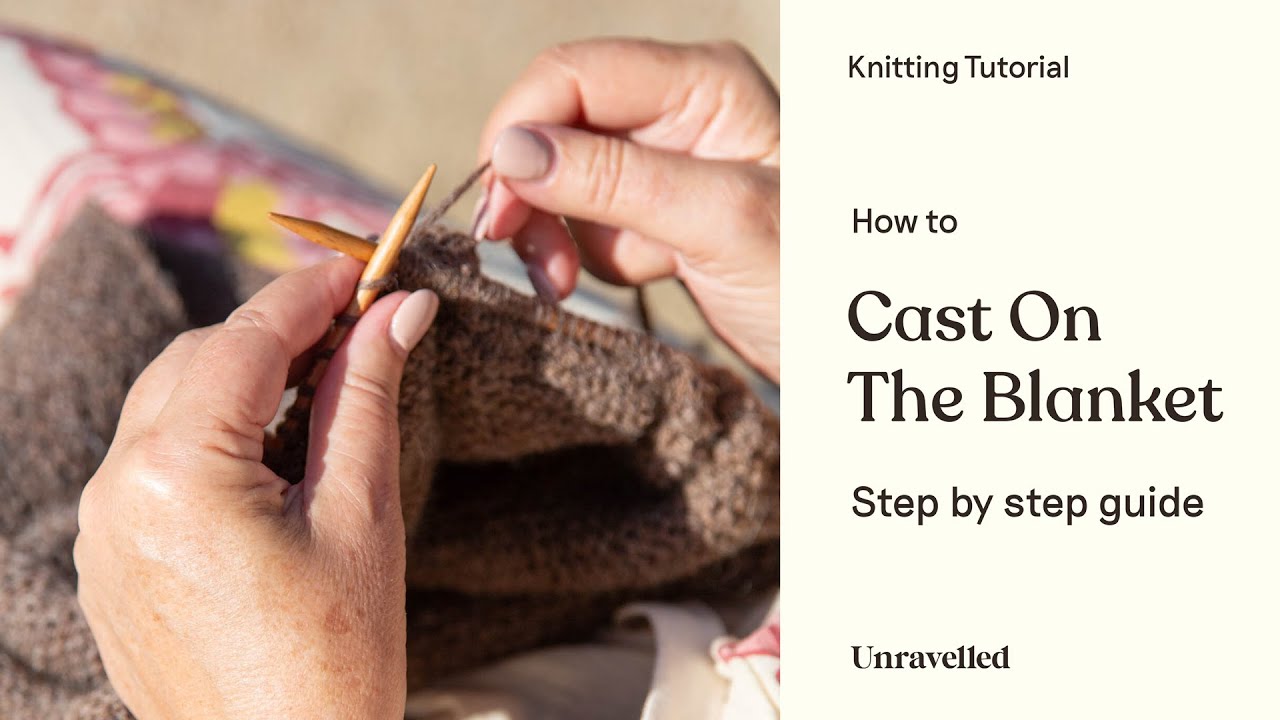 Knitting Tutorial - Essential Blanket Casting On and First Row