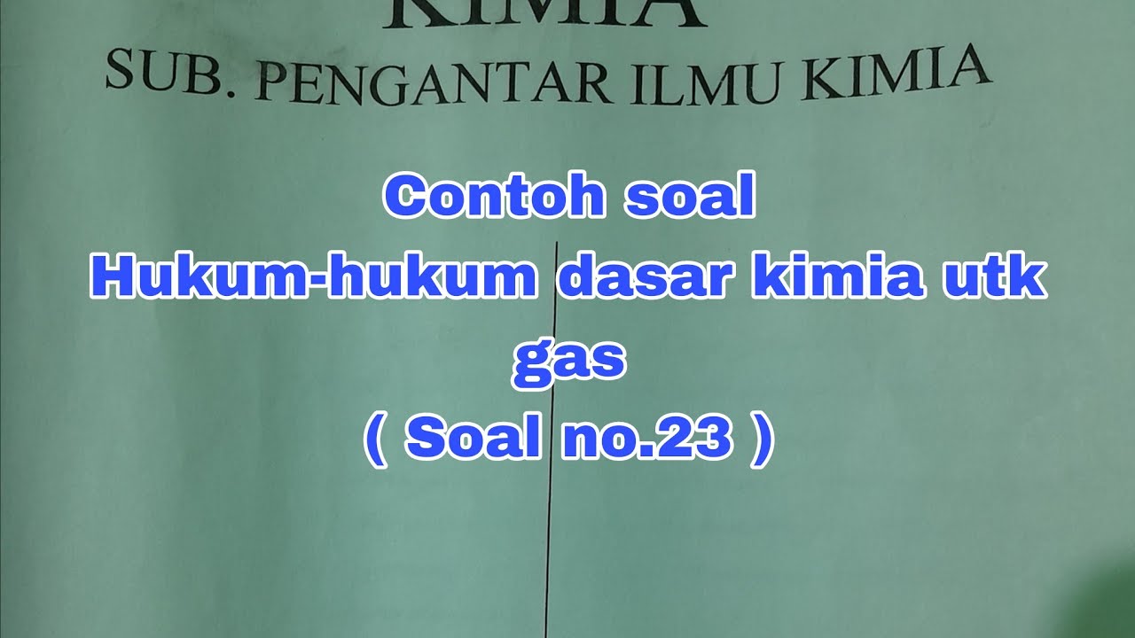 Contoh soal Hukum-hukum dasar kimia  utk gas